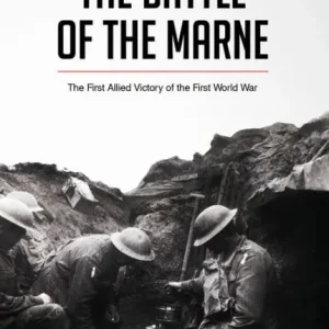 Price Cut The Battle of the Marne: The First Allied Victory of the First World War