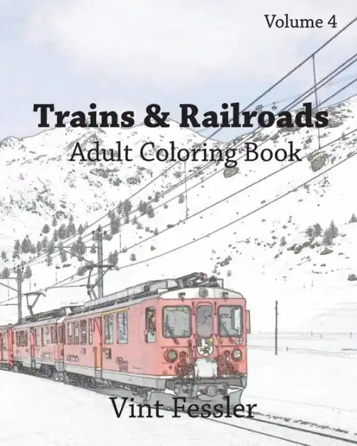 Place Order Trains & Railroads: Adult Coloring Book, Volume 4: Train and Railroad Sketches for Coloring