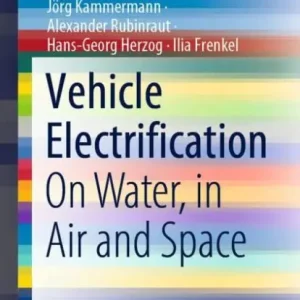 Limited Edition Vehicle Electrification: On Water, in Air and Space