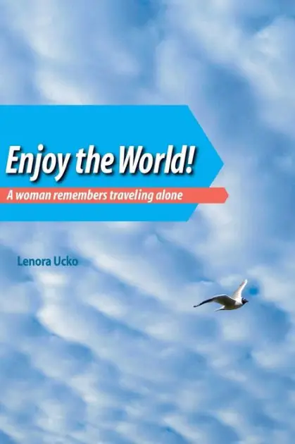 Enjoy the World: a woman remembers traveling alone Clearance