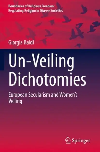 Holiday Sale Un-Veiling Dichotomies: European Secularism and Women's Veiling