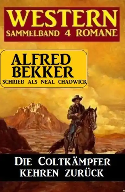 Viral Die Coltkämpfer kehren zurück: Sammelband 4 Western