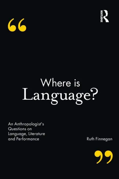 Top Rated Where is Language?: An Anthropologist's Questions on Language, Literature and Performance
