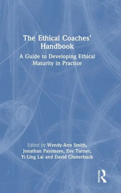 Time-Limited The Ethical Coaches' Handbook: A Guide to Developing Ethical Maturity in Practice