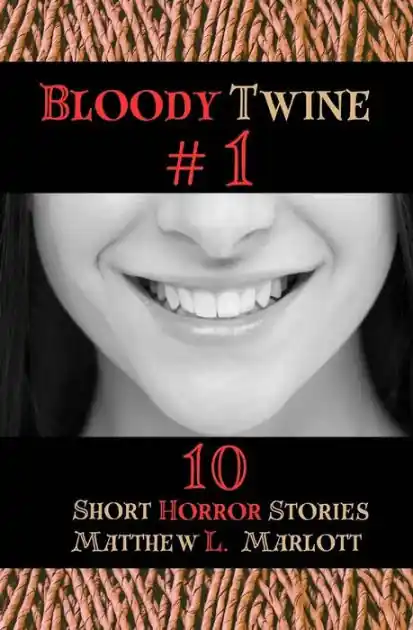 Instant Buy Bloody Twine #1: Twisted Tales with Twisted Endings