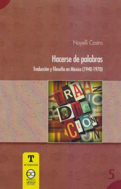 Holiday Sale Hacerse de Palabra: Traducción y Filosofía en México (1940-1970)