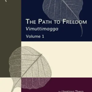 The Path to Freedom: Vimuttimagga - Volume 1 Premium