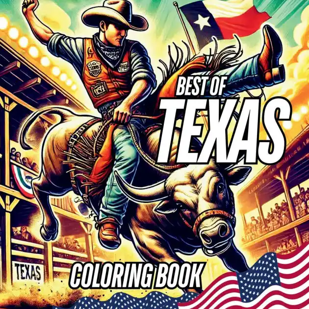 Best of Texas Coloring Book: A Journey Through the Lone Star State:A Fun and Relaxing Tribute to Texas' Spirit and Heritage Fast Shipping