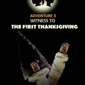 New Arrival Witness to the First Thanksgiving
