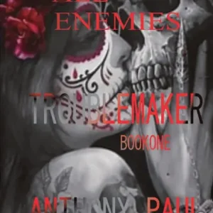 Against All Enemies: Part One: Troublemaker Save Now