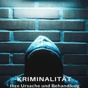 Free Shipping Kriminalität, ihre Ursache und Behandlung (übersetzt)