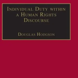 Luxury Individual Duty within a Human Rights Discourse