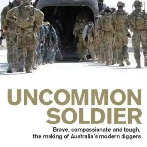 Uncommon Soldier: The Story of the Making of Today's Diggers Hassle-Free Returns