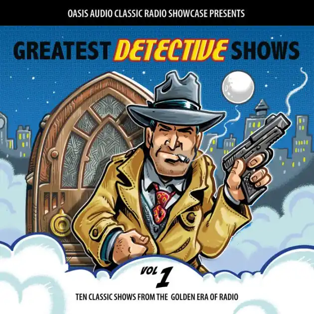 Trending Greatest Detective Shows, Volume 1: Ten Classic Shows from the Golden Era of Radio