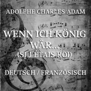 Wenn ich König wär (Si j'etais roi): Die Opern der Welt Professional Grade