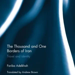 The Thousand and One Borders of Iran: Travel and Identity Discount