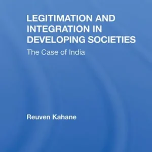 Legitimation and Integration in Developing Societies: The Case of India Final Sale