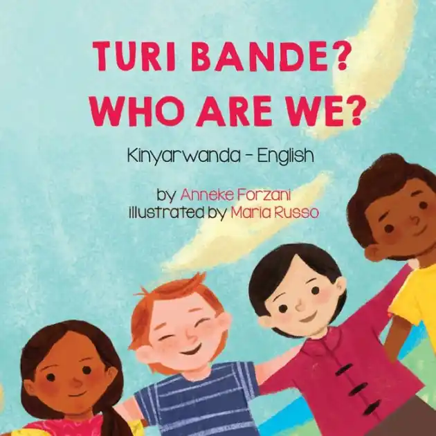 Latest Who Are We? (Kinyarwanda-English): Turi bande?