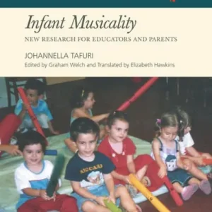 Infant Musicality: New Research for Educators and Parents Don’t Miss Out