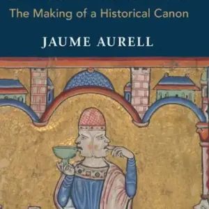 What Is a Classic in History?: The Making of a Historical Canon Original