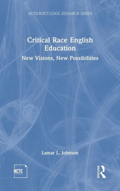 New Arrival Critical Race English Education: New Visions, New Possibilities