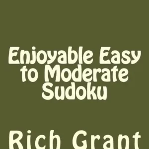 Enjoyable Easy to Moderate Sudoku: A Collection of Large Print Sudoku Puzzles Affordable
