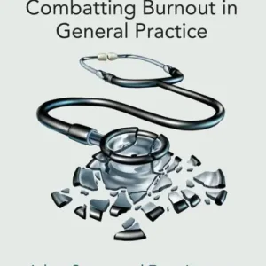 GP Wellbeing: Combatting Burnout in General Practice Save Now
