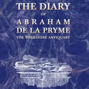 Bulk Order The Diary of Abraham de la Pryme, the Yorkshire Antiquary.