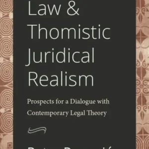 Cheap Natural Law and Thomistic Juridical Realism: Prospects for a Dialogue with Contemporary Legal Theory