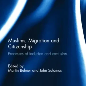 Muslims, Migration and Citizenship: Processes of Inclusion and Exclusion Genuine