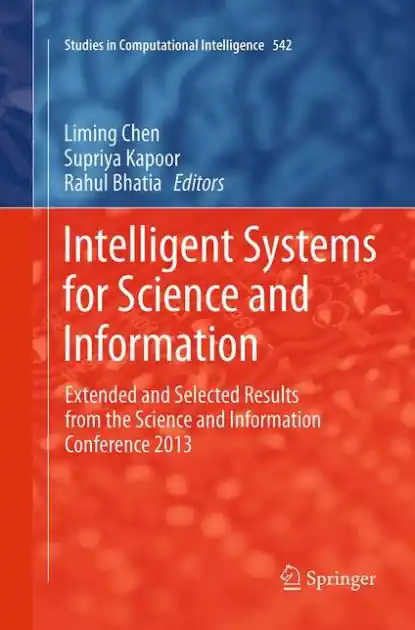 Intelligent Systems for Science and Information: Extended and Selected Results from the Science and Information Conference 2013 Trending