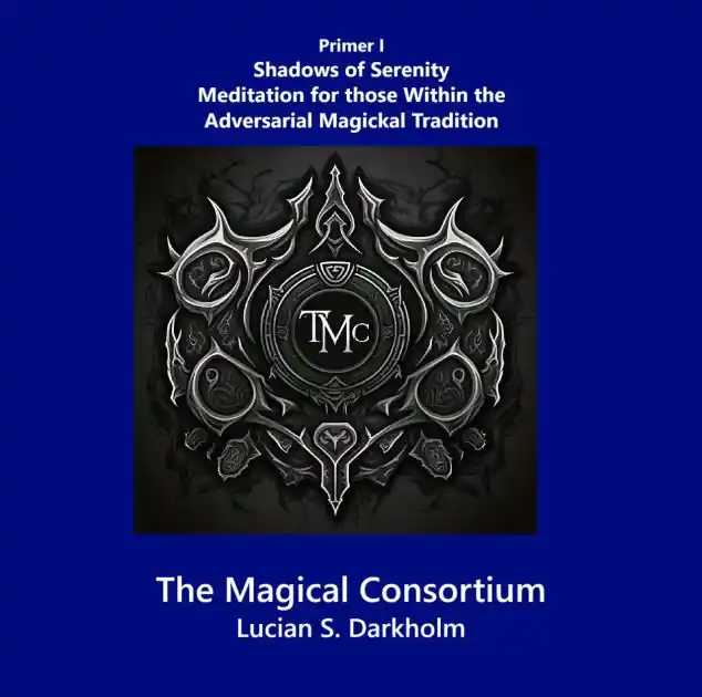 Same Day Shipping Shadows of Serenity: Meditation for those within the Adversarial Magickal Tradition