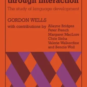 Learning through Interaction: Volume 1: The Study of Language Development Money Back Guarantee