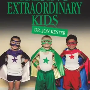 Super Sale A Stay at Home Dad's Guide to Raising Extraordinary Kids