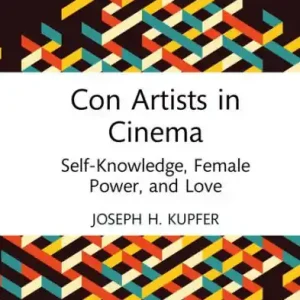 Money Back Guarantee Con Artists in Cinema: Self-Knowledge, Female Power, and Love