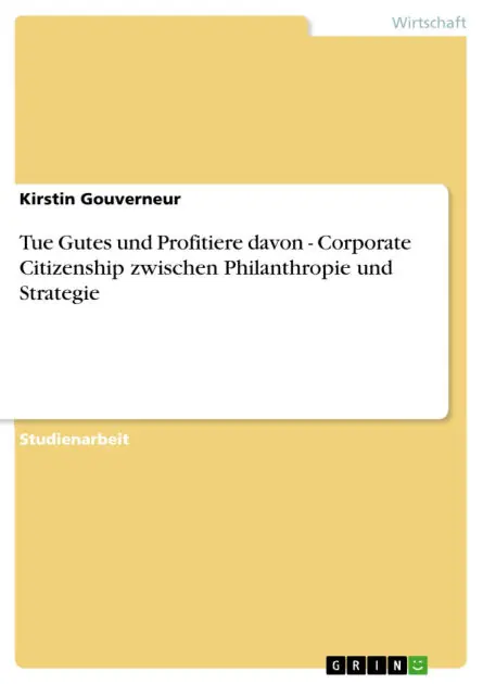 Limited Time Tue Gutes und Profitiere davon - Corporate Citizenship zwischen Philanthropie und Strategie
