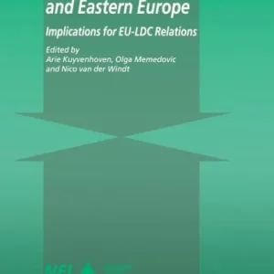 Hot Picks Transition in Central and Eastern Europe: Implications for EU-LDC Relations