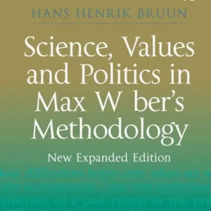 Best Choice Science, Values and Politics in Max Weber's Methodology: New Expanded Edition