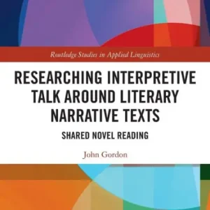 Low Price Researching Interpretive Talk Around Literary Narrative Texts: Shared Novel Reading