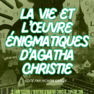 Trending La vie et l'ouvre énigmatiques d'Agatha Christie (Que savez-vous à ce sujet?)