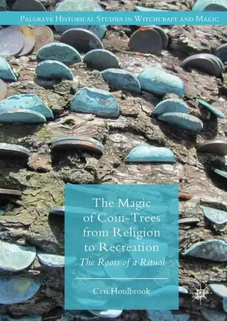 The Magic of Coin-Trees from Religion to Recreation: The Roots of a Ritual Worldwide Shipping