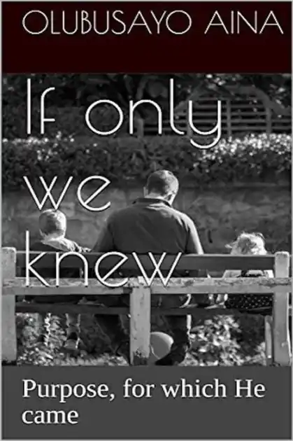 If only we knew: Purpose, for which He came Low Price