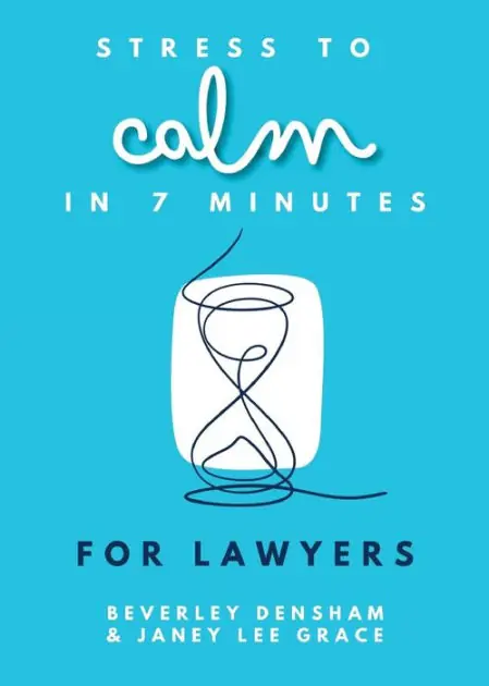 Stress to Calm in 7 Minutes for Lawyers Premium