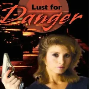 Lust for Danger Hot Deal