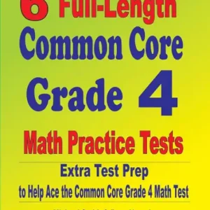 6 Full-Length Common Core Grade 4 Math Practice Tests: Extra Test Prep to Help Ace the Common Core Grade 4 Math Test Hot Picks