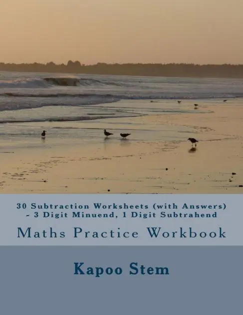 Professional Grade 30 Subtraction Worksheets (with Answers) - 3 Digit Minuend, 1 Digit Subtrahend: Maths Practice Workbook