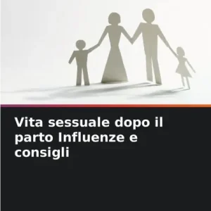 Vita sessuale dopo il parto Influenze e consigli Fast Shipping