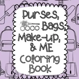 Best Choice Purses, Bags, Make-Up, and Me Coloring Book