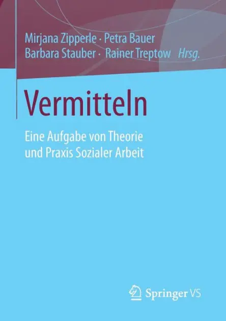 Authentic Vermitteln: Eine Aufgabe von Theorie und Praxis Sozialer Arbeit