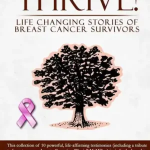 Next Day Delivery We Survive to Thrive!: life changing stories of breast cancer survivors